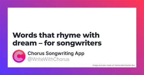 dreams rhyme words|94 Words that rhyme with dream for Songwriters .